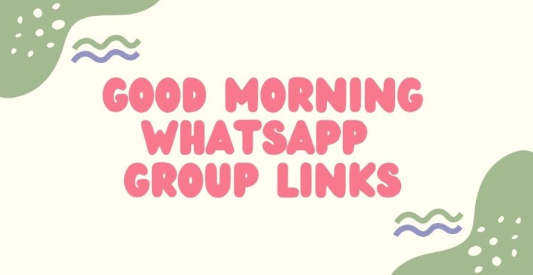 Good Morning WhatsApp Group Links